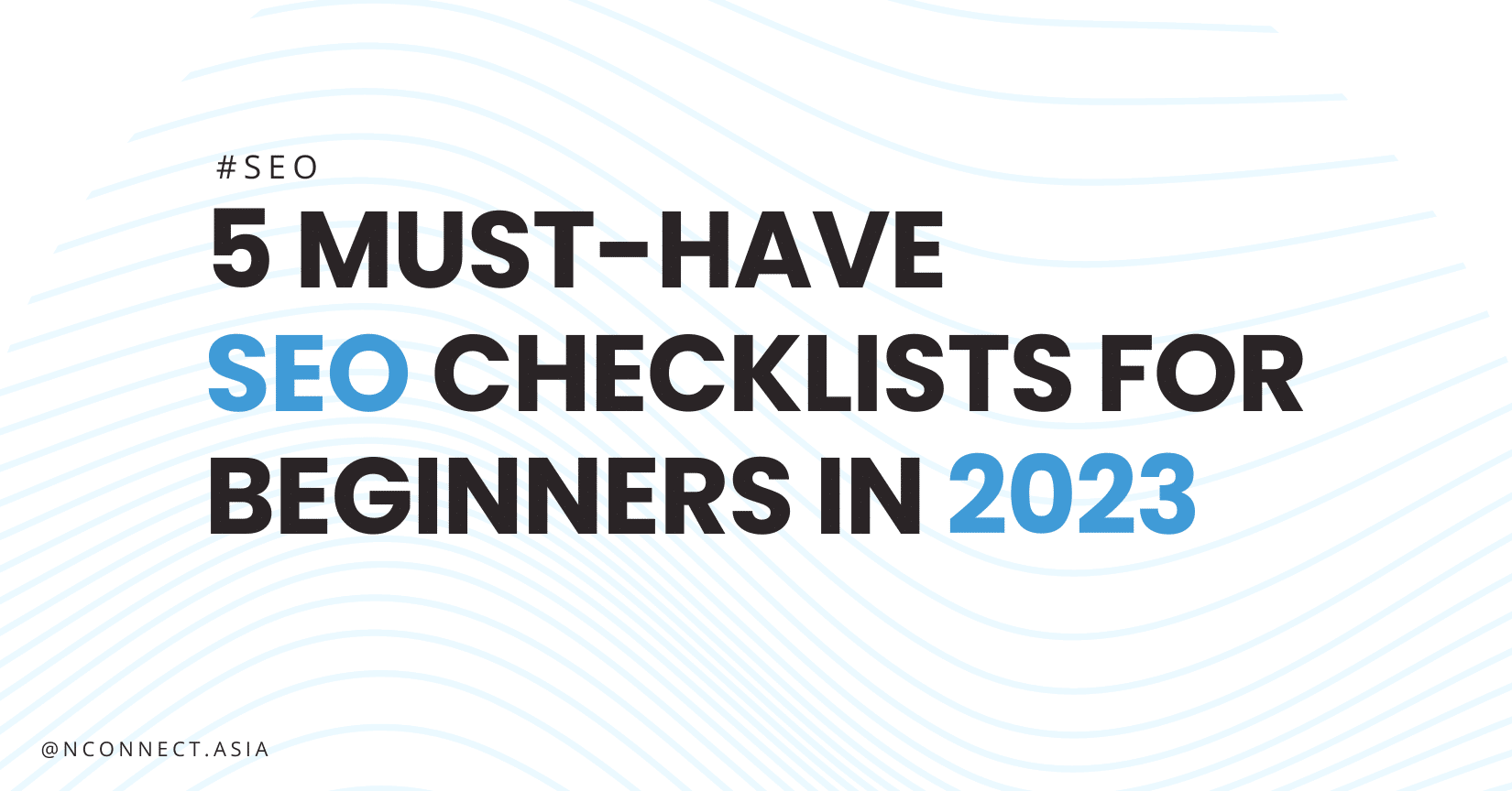5 Must-Have SEO Checklists for Beginners in 2023